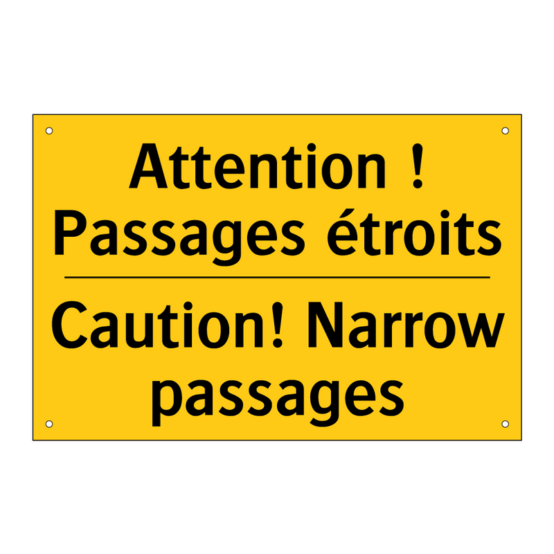 Attention ! Passages étroits - Caution! Narrow passages