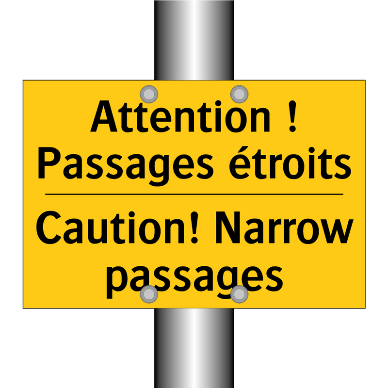 Attention ! Passages étroits - Caution! Narrow passages