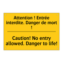 Attention ! Entrée interdite.  /.../ - Caution! No entry allowed. Danger  /.../