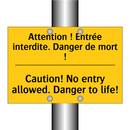 Attention ! Entrée interdite.  /.../ - Caution! No entry allowed. Danger  /.../