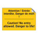 Attention ! Entrée interdite.  /.../ - Caution! No entry allowed. Danger  /.../