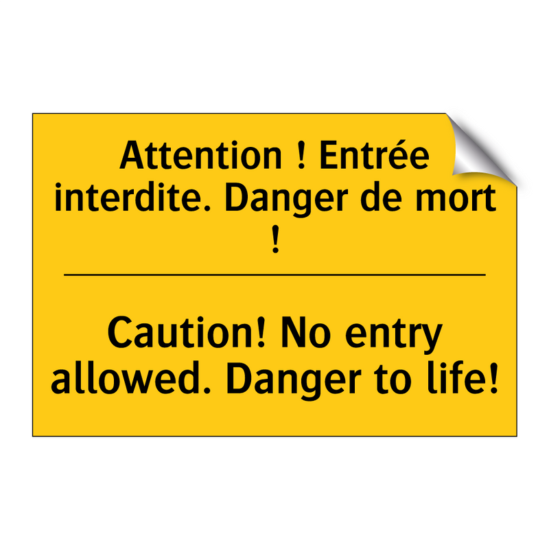 Attention ! Entrée interdite.  /.../ - Caution! No entry allowed. Danger  /.../