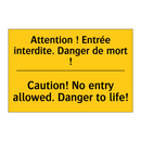Attention ! Entrée interdite.  /.../ - Caution! No entry allowed. Danger  /.../