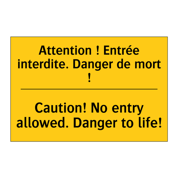 Attention ! Entrée interdite.  /.../ - Caution! No entry allowed. Danger  /.../