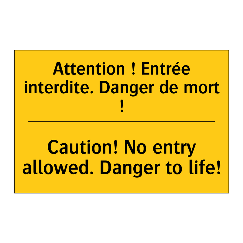 Attention ! Entrée interdite.  /.../ - Caution! No entry allowed. Danger  /.../