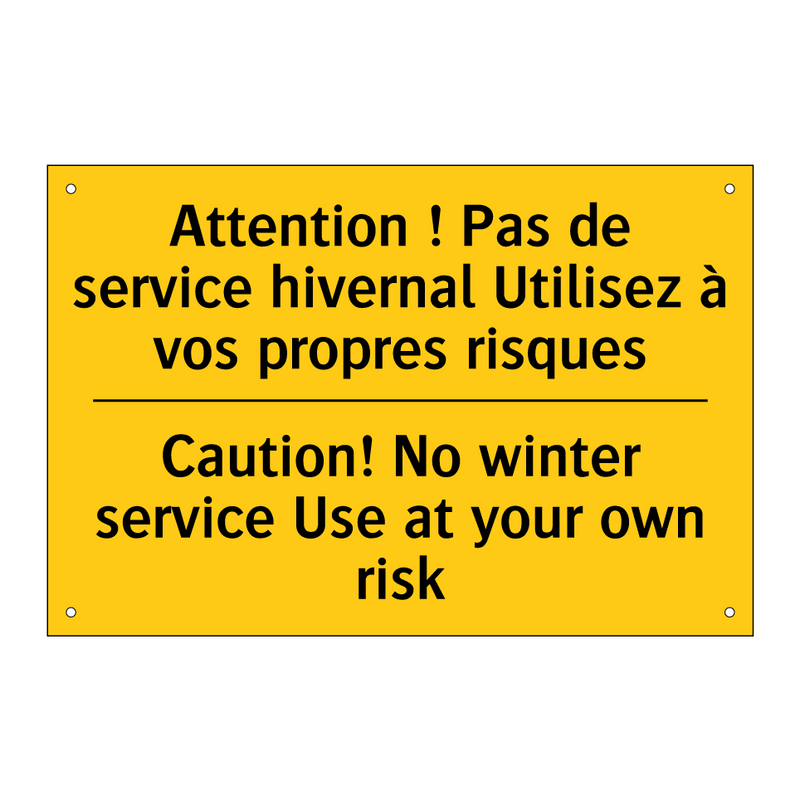 Attention ! Pas de service hivernal  /.../ - Caution! No winter service Use  /.../