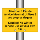 Attention ! Pas de service hivernal  /.../ - Caution! No winter service Use  /.../