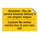 Attention ! Pas de service hivernal  /.../ - Caution! No winter service Use  /.../