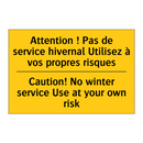 Attention ! Pas de service hivernal  /.../ - Caution! No winter service Use  /.../