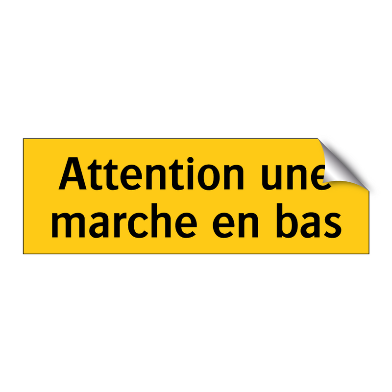 Attention une marche en bas