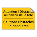 Attention ! Obstacles au niveau  /.../ - Caution! Obstacles in head area /.../