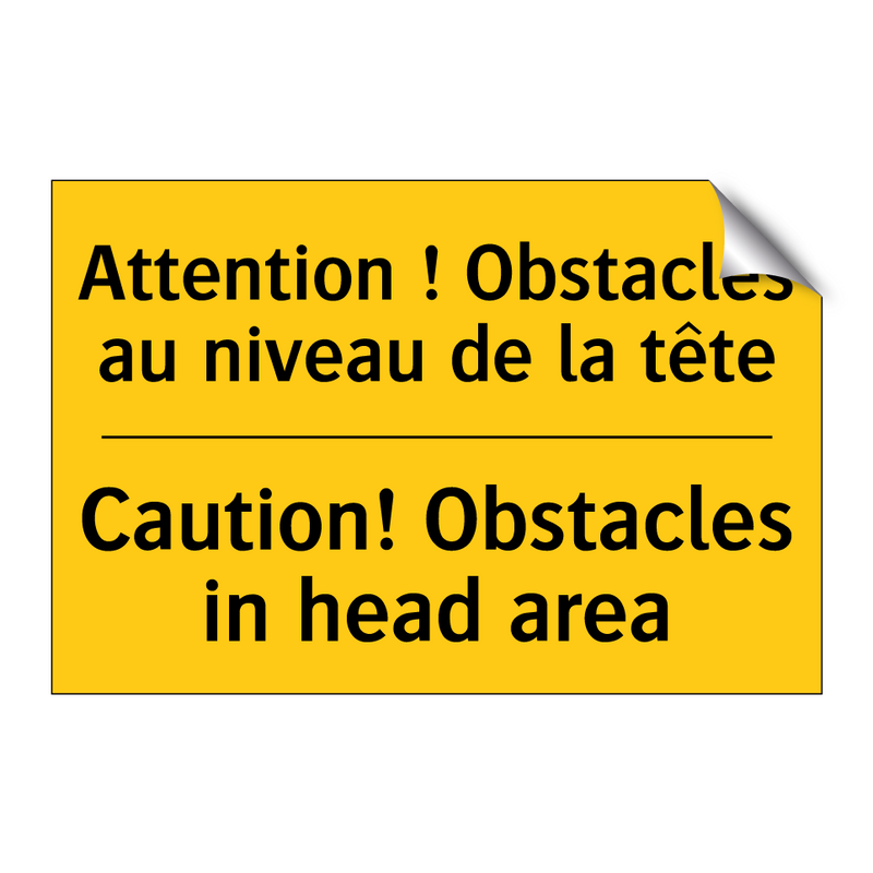 Attention ! Obstacles au niveau  /.../ - Caution! Obstacles in head area /.../