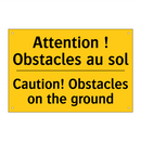Attention ! Obstacles au sol - Caution! Obstacles on the ground /.../