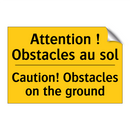 Attention ! Obstacles au sol - Caution! Obstacles on the ground /.../