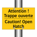 Attention ! Trappe ouverte - Caution! Open Hatch