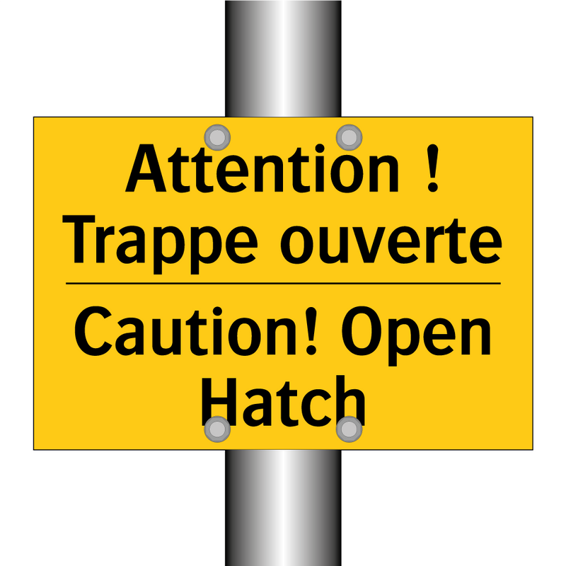 Attention ! Trappe ouverte - Caution! Open Hatch
