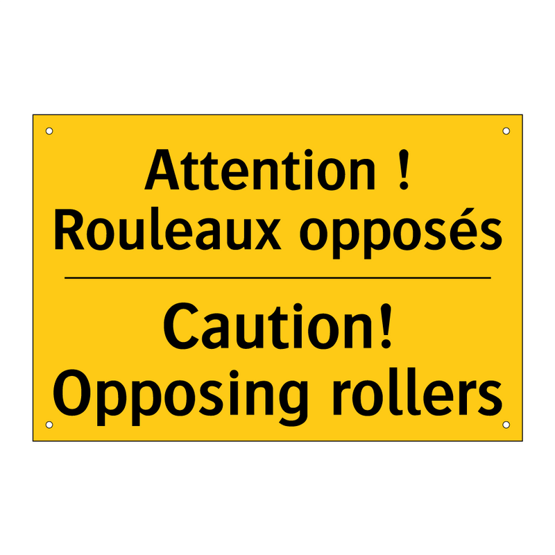 Attention ! Rouleaux opposés - Caution! Opposing rollers
