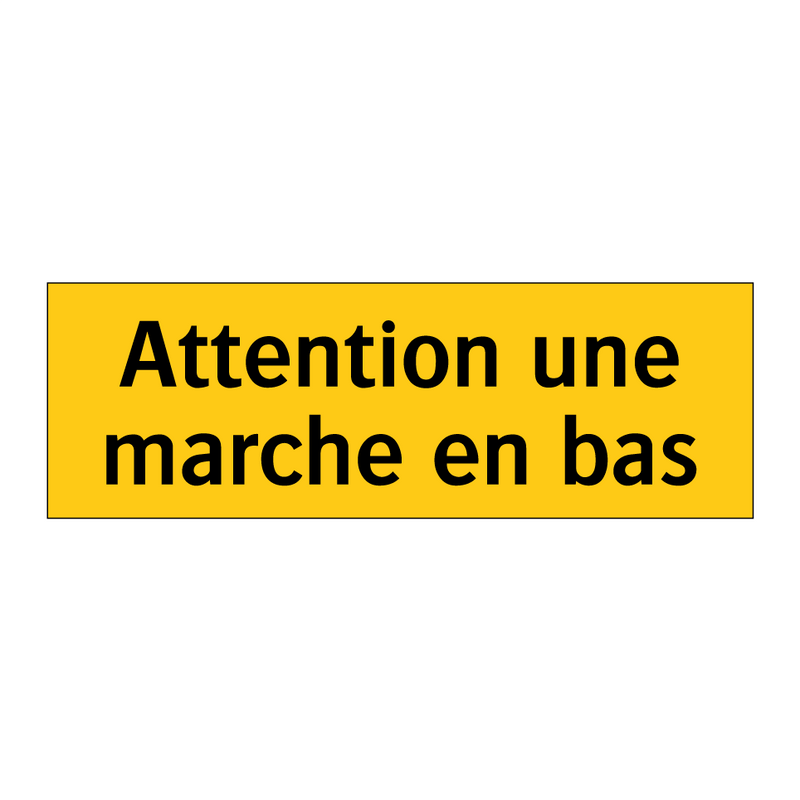 Attention une marche en bas