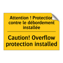 Attention ! Protection contre  /.../ - Caution! Overflow protection installed /.../