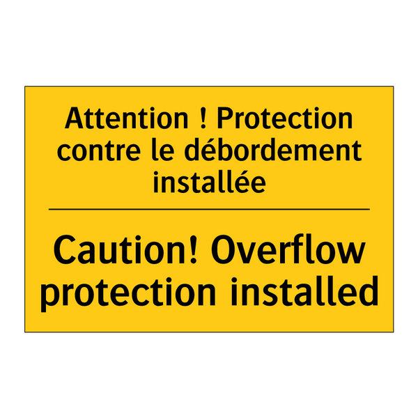Attention ! Protection contre  /.../ - Caution! Overflow protection installed /.../