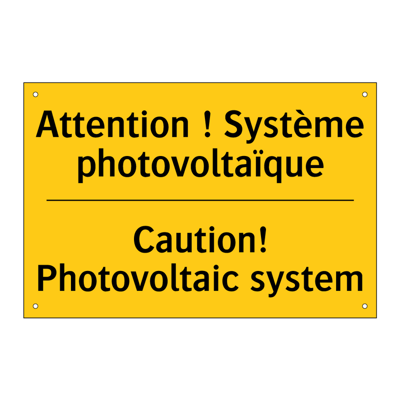 Attention ! Système photovoltaïque /.../ - Caution! Photovoltaic system