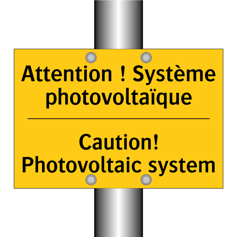 Attention ! Système photovoltaïque /.../ - Caution! Photovoltaic system