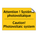 Attention ! Système photovoltaïque /.../ - Caution! Photovoltaic system