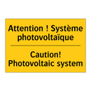 Attention ! Système photovoltaïque /.../ - Caution! Photovoltaic system