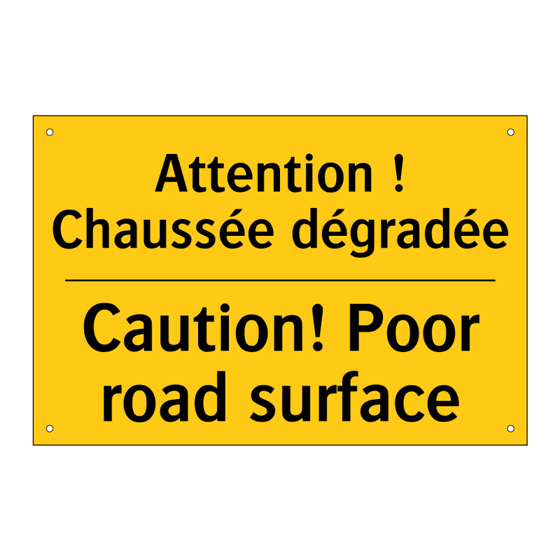 Attention ! Chaussée dégradée - Caution! Poor road surface