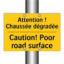 Attention ! Chaussée dégradée - Caution! Poor road surface