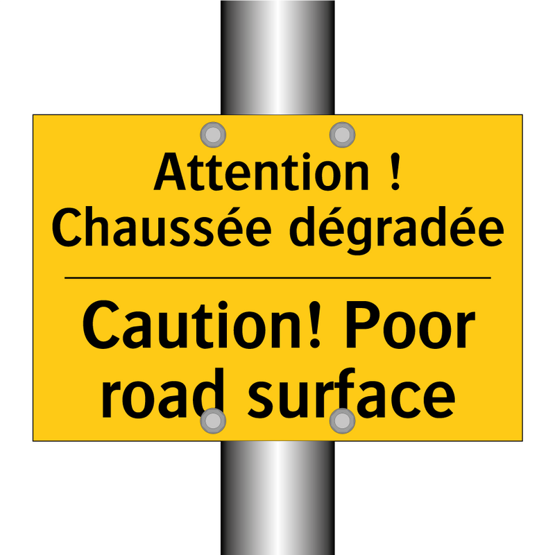 Attention ! Chaussée dégradée - Caution! Poor road surface
