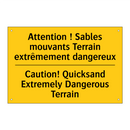 Attention ! Sables mouvants Terrain  /.../ - Caution! Quicksand Extremely Dangerous  /.../