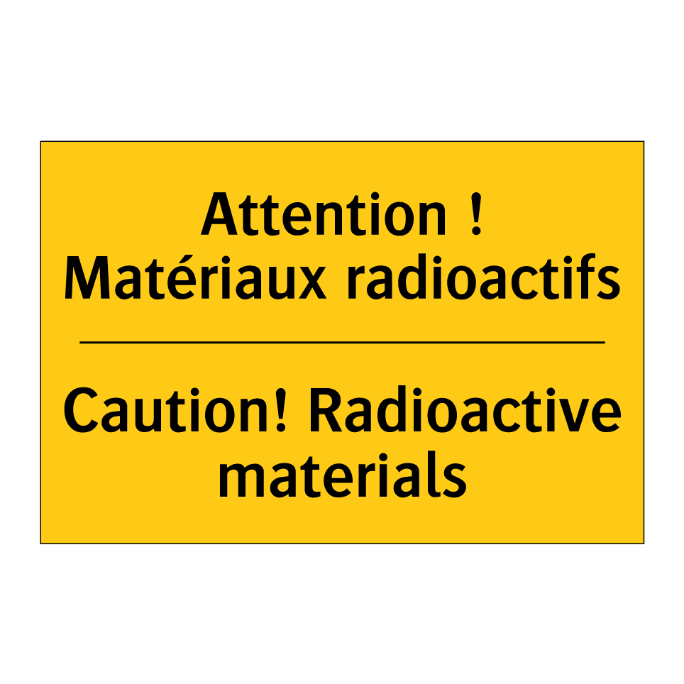 Attention ! Matériaux radioactifs /.../ - Caution! Radioactive materials
