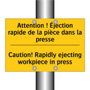 Attention ! Éjection rapide de  /.../ - Caution! Rapidly ejecting workpiece  /.../