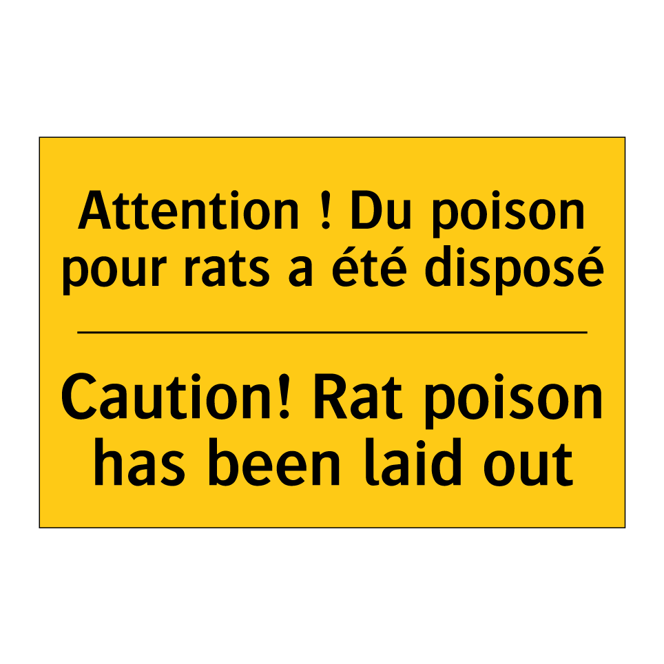 Attention ! Du poison pour rats  /.../ - Caution! Rat poison has been laid  /.../
