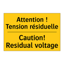 Attention ! Tension résiduelle - Caution! Residual voltage