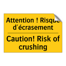 Attention ! Risque d'écrasement /.../ - Caution! Risk of crushing