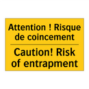 Attention ! Risque de coincement /.../ - Caution! Risk of entrapment