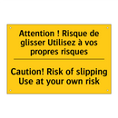 Attention ! Risque de glisser  /.../ - Caution! Risk of slipping Use  /.../