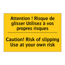Attention ! Risque de glisser  /.../ - Caution! Risk of slipping Use  /.../