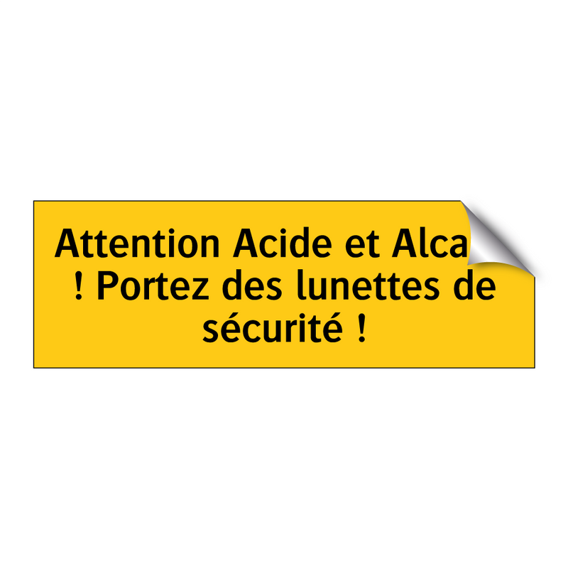 Attention Acide et Alcalin ! Portez des lunettes de sécurité !