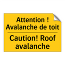 Attention ! Avalanche de toit - Caution! Roof avalanche
