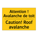 Attention ! Avalanche de toit - Caution! Roof avalanche