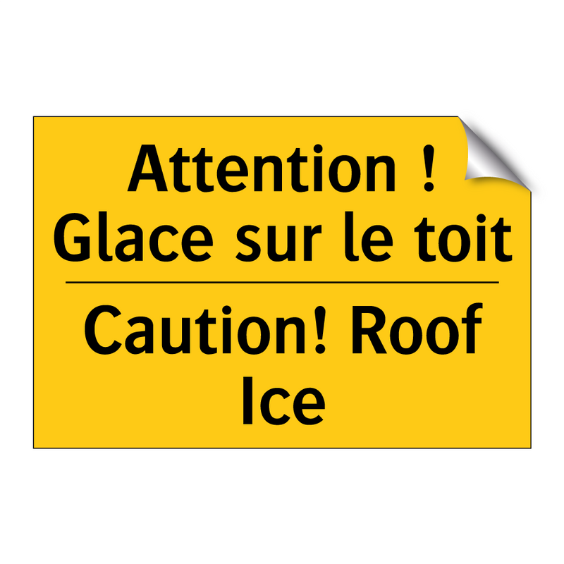 Attention ! Glace sur le toit - Caution! Roof Ice