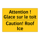 Attention ! Glace sur le toit - Caution! Roof Ice