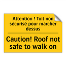 Attention ! Toit non sécurisé  /.../ - Caution! Roof not safe to walk  /.../
