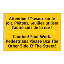 Attention ! Travaux sur le toit.  /.../ - Caution! Roof Work. Pedestrians  /.../