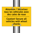 Attention ! Sécurisez tous les  /.../ - Caution! Secure all vehicles with  /.../