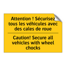 Attention ! Sécurisez tous les  /.../ - Caution! Secure all vehicles with  /.../