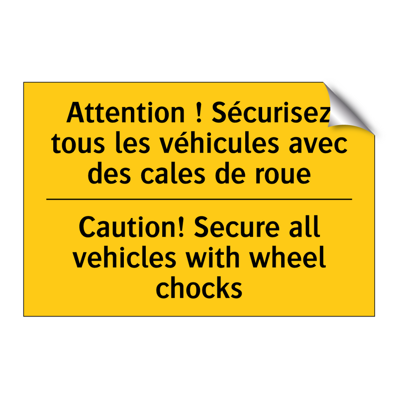 Attention ! Sécurisez tous les  /.../ - Caution! Secure all vehicles with  /.../